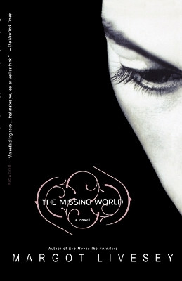 The Missing World by Margot Livesey 9780312424701