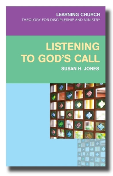 Listening for God's Call by Susan H. Jones 9780334044123