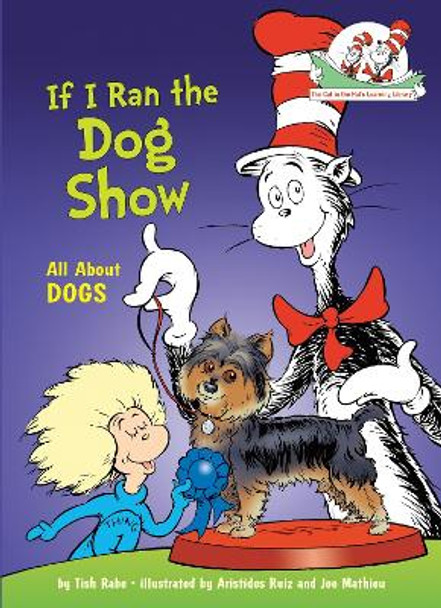 If I Ran the Dog Show by Tish Rabe 9780375866821