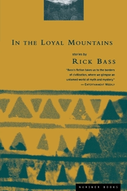 In the Loyal Mountains by Rick Bass 9780395877470