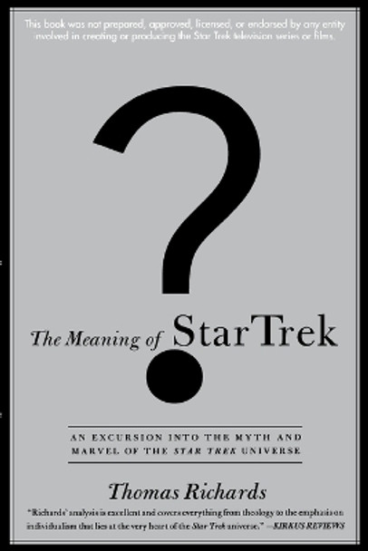 The Meaning of Star Trek by Thomas Richards 9780385484398