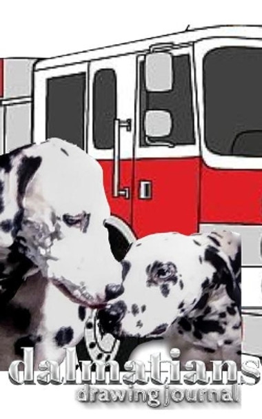 Dalmatian fire dogs children's and adults coloring book creative journal by Sir Michael Huhn 9780464240662