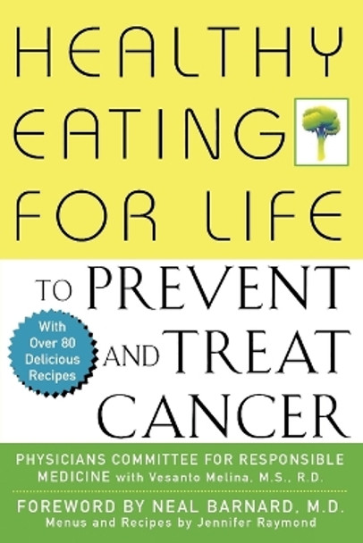 Healthy Eating for Life to Prevent and Treat Cancer by Physicians Committee for Responsible Medicine 9780471435976