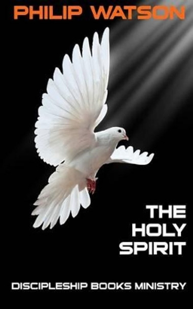 The Holy Spirit by Philip Watson 9780473307684