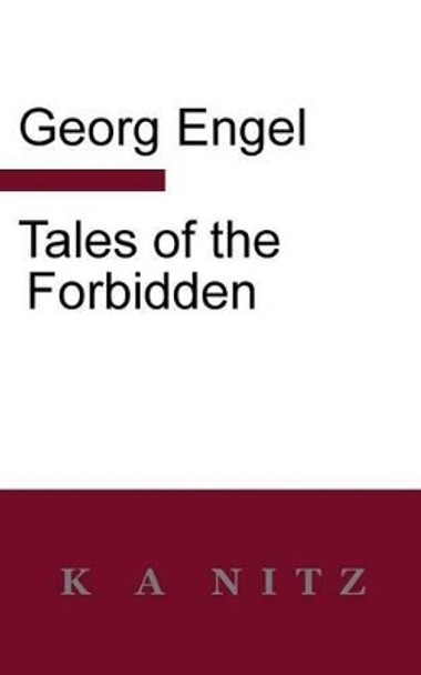 Tales of the Forbidden by Georg Julius Leopold Engel 9780473282325