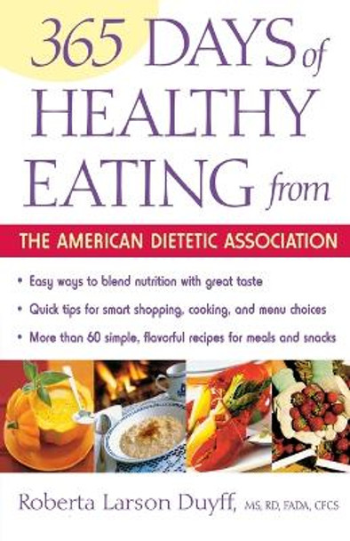 The 365 Days of Healthy Eating from the American Dietetic Association by ADA (American Dietetic Association) 9780471442219
