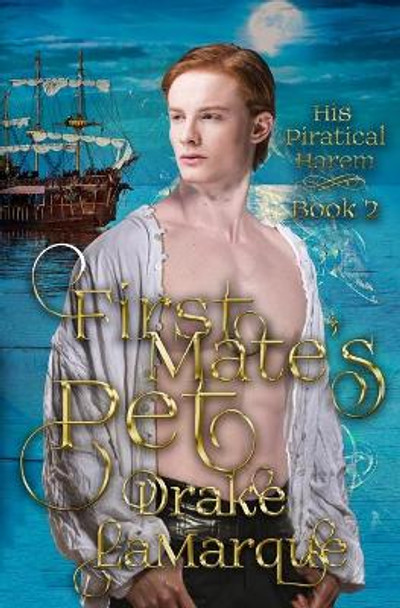 First Mate's Pet by Drake Lamarque 9780473495657