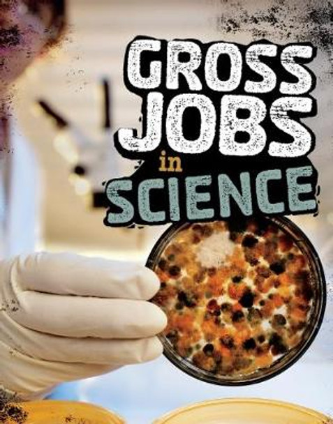 Gross Jobs in Science by Nikki Bruno