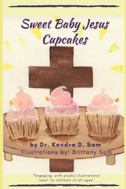 Sweet Baby Jesus Cupcakes by Brittany Sam 9780578431253