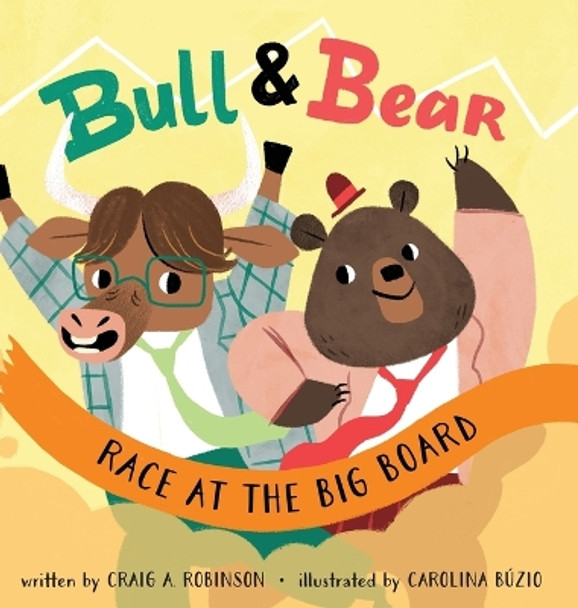 Bull & Bear Race at the Big Board by Craig A Robinson 9780578383880