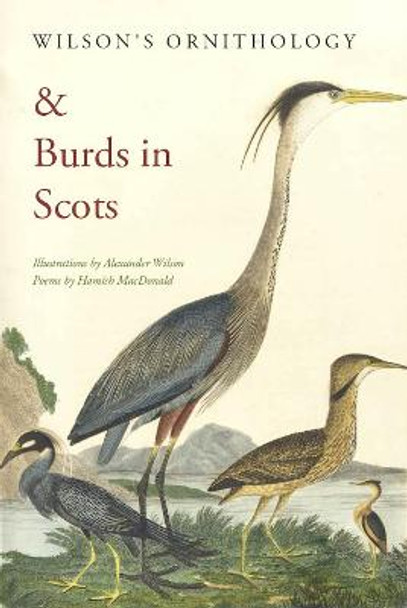 Wilson's Ornithology and Burds in Scots by Hamish MacDonald