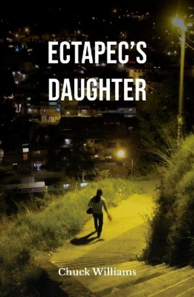 Ectapec's Daughter by Chuck Williams 9780578410036