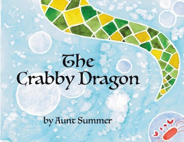 The Crabby Dragon by Summer Allen 9780578458144