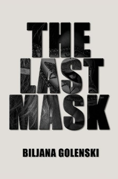 The Last Mask by Biljana Golenski 9780578490397