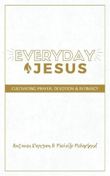 Everyday Jesus by Autumn Dawson 9780578516257