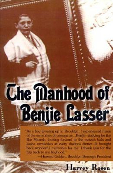 The Manhood of Benjie Lasser by Harvey Malcolm Rosen 9780595000197