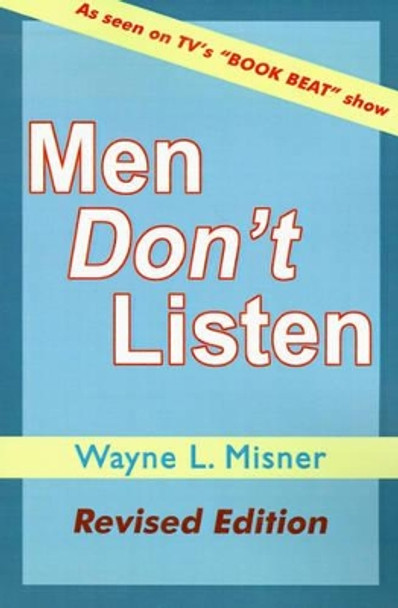 Men Don't Listen by Wayne L Misner 9780595089550