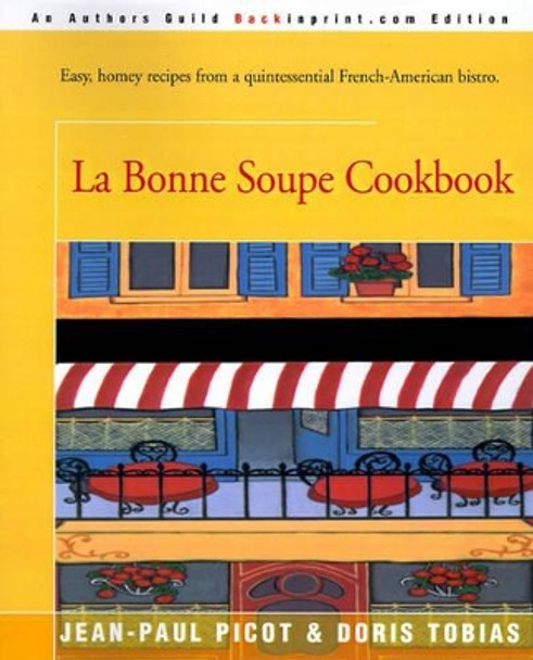 La Bonne Soupe Cookbook by Jean-Paul Picot 9780595090778