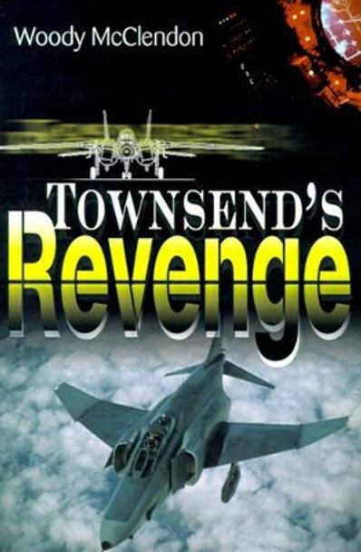 Townsend's Revenge by Woody McClendon 9780595135493