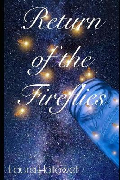 Return of the Fireflies by Laura Hollowell 9780578741802