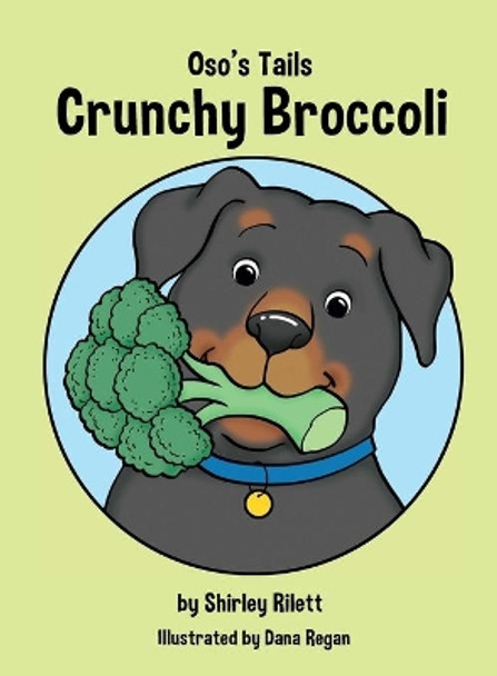 Oso's Tails: Crunchy Broccoli by Shirley Rilett 9780578742588