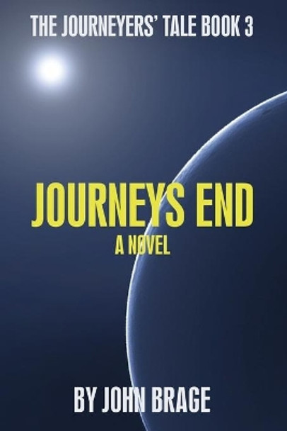 Journeys End by John R Brage 9780578766324