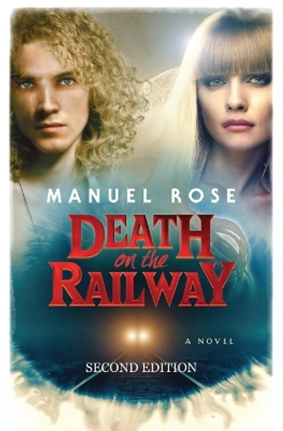 Death on the Railway, Second Edition by Manuel Rose 9780578885315