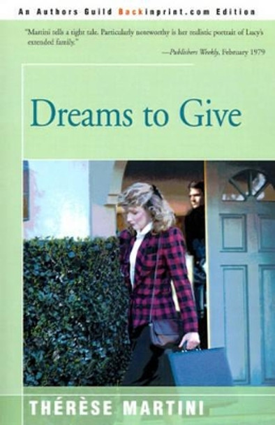 Dreams to Give by Therese Martini 9780595145775