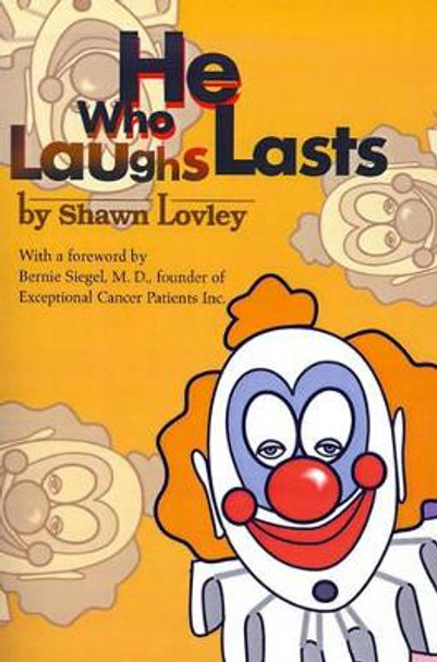 He Who Laughs Lasts by Shawn Lovley 9780595156528