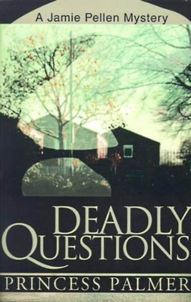 Deadly Questions by Princess Palmer 9780595165063