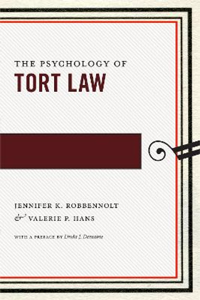 The Psychology of Tort Law by Jennifer K. Robbennolt