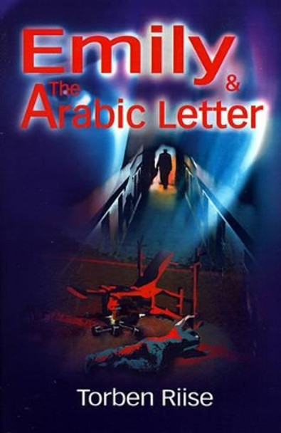 Emily and the Arabic Letter by Torben Riise 9780595173990