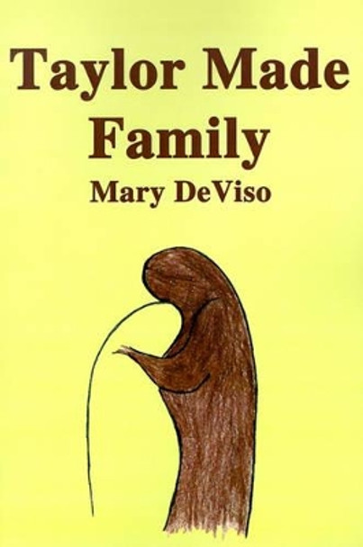 Taylor Made Family by Mary Deviso 9780595187010