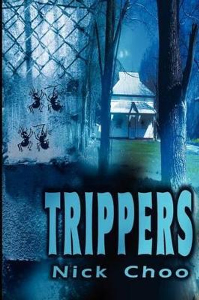 Trippers by Nick Choo 9780595205219