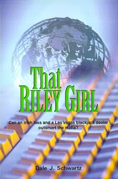 That Riley Girl by Dale J Schwartz 9780595187157