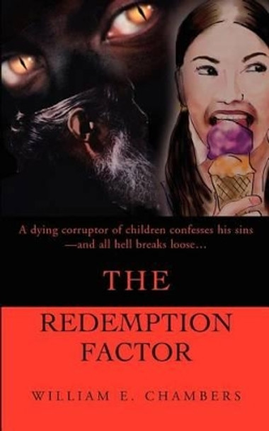 The Redemption Factor by William E Chambers 9780595200559