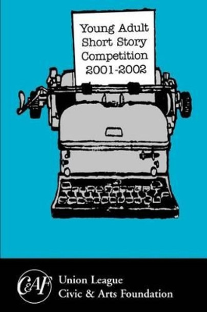 Young Adult Short Story Competition 2001-2002 by Pam Sullivan 9780595250783