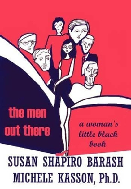 The Men Out There: A Woman's Little Black Book by Susan Shapiro-Barash 9780595745791