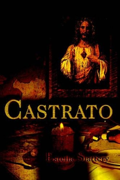 Castrato by Estella Slattery 9780595320301
