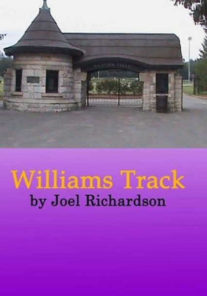 Williams Track by William E Soares Jr 9780615314402