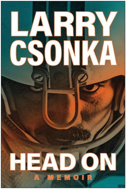 Head On: A Memoir by Larry Csonka