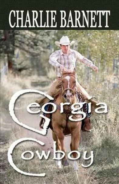 Georgia Cowboy by Charlie Barnett 9780615589367