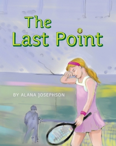 The Last Point by Alana Josephson 9780615597225
