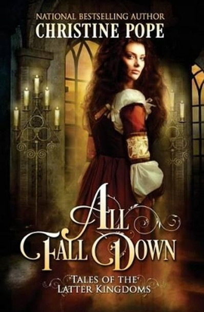 All Fall Down by Christine Pope 9780615697260