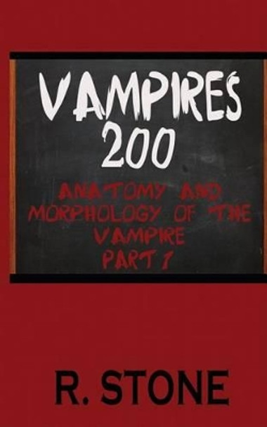 Vampires 200 by R Stone 9780615795508