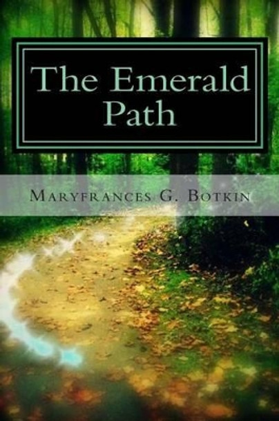 The Emerald Path by Mary Frances Botkin 9780615817378