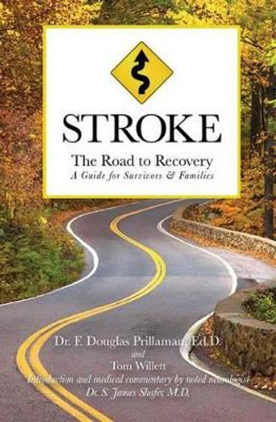 Stroke: The Road to Recovery: A Guide for Survivors & Families by Tom Willett 9780615830278