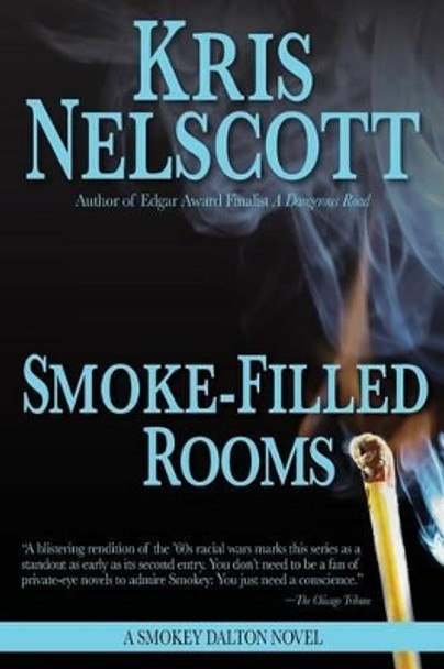 Smoke-Filled Rooms: A Smokey Dalton Novel by Kris Nelscott 9780615863887