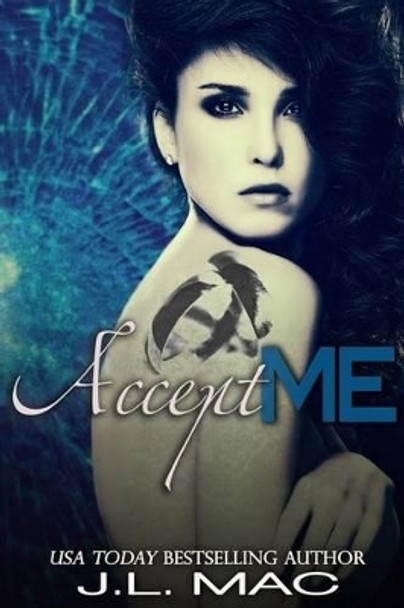 Accept Me by J L Mac 9780615952895