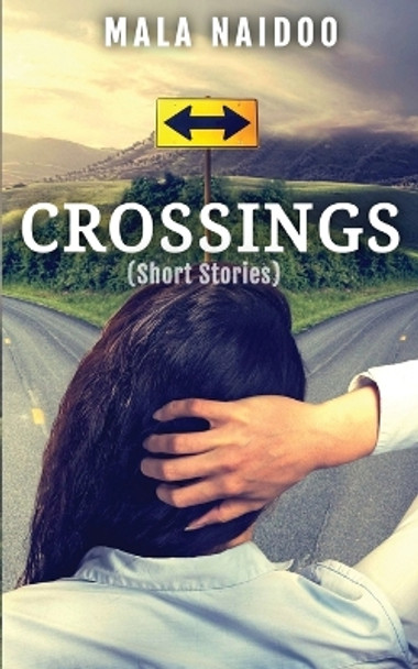 Crossings by Mala Naidoo 9780645545036